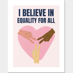 i believe in equality for all Posters and Art